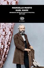 Karl Marx. Biografia intellettuale e politica (1857-1883)