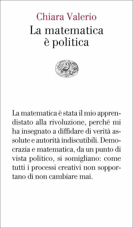 La matematica è politica - Chiara Valerio - Libro - Einaudi - Vele | IBS