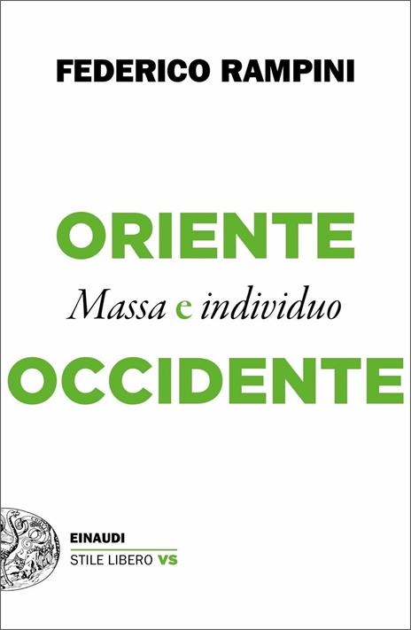 Oriente e Occidente. Massa e individuo - Federico Rampini - copertina