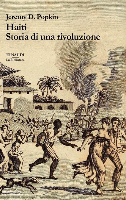 Haiti. Storia di una rivoluzione - Jeremy Popkin - copertina