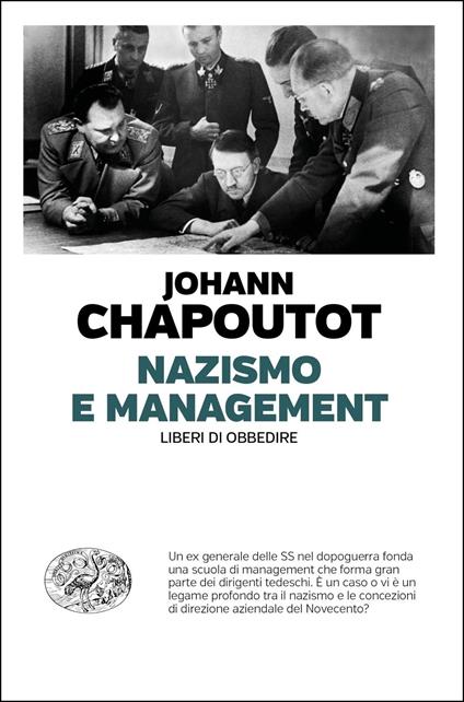 Nazismo e management. Liberi di obbedire - Johann Chapoutot - copertina