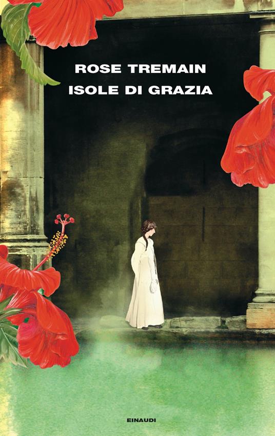 Isole di grazia - Rose Tremain - 2