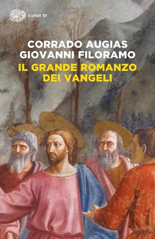 Il grande romanzo dei Vangeli - Corrado Augias,Giovanni Filoramo - copertina