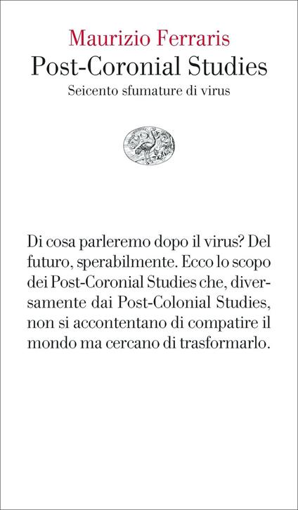 Post-coronial studies. Seicento sfumature di virus - Maurizio Ferraris - copertina