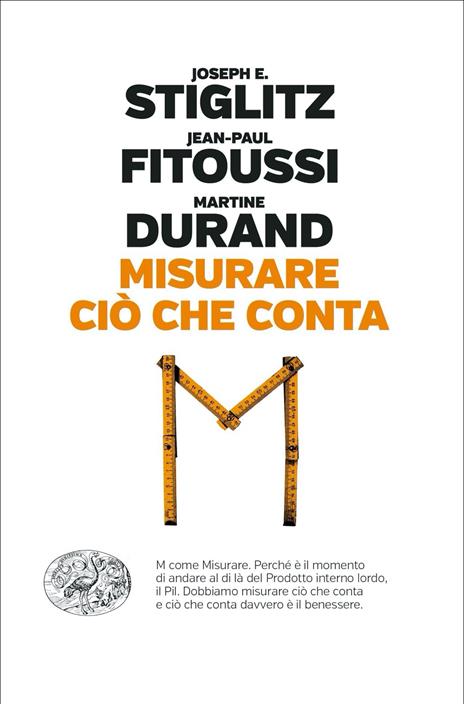 Misurare ciò che conta. Al di là del Pil - Joseph E. Stiglitz,Jean-Paul Fitoussi,Martine Durand - 2