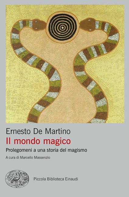 Il mondo magico. Prolegomeni a una storia del magismo - Ernesto De Martino - copertina