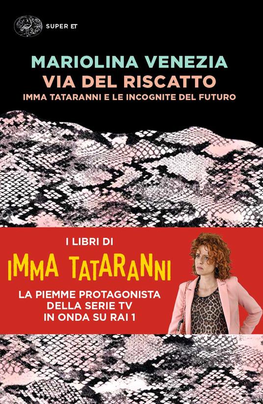 Via del Riscatto. Imma Tataranni e le incognite del futuro - Mariolina Venezia - copertina