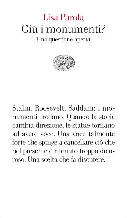 Giù i monumenti? Una questione aperta - Lisa Parola - copertina