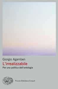 L' irrealizzabile. Per una politica dell'ontologia