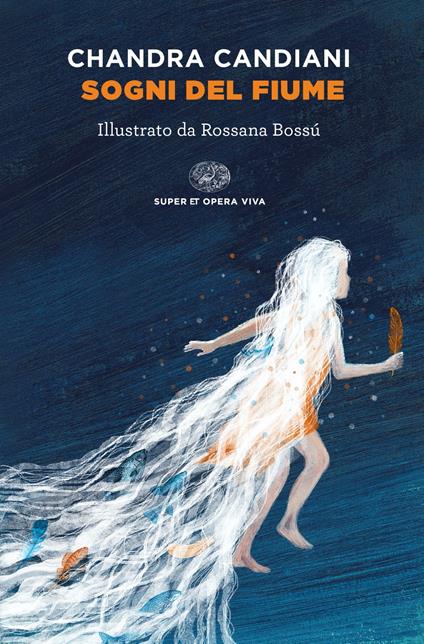 Sogni del fiume - Chandra Livia Candiani - Libro - Einaudi - Super ET.  Opera viva | IBS