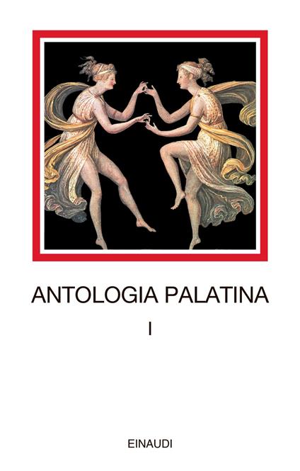 Antologia palatina. Testo greco a fronte. Vol. 1: Libri I-VI - copertina