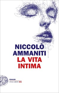 Niccolò Ammaniti racconta il suo nuovo romanzo, La vita intima 