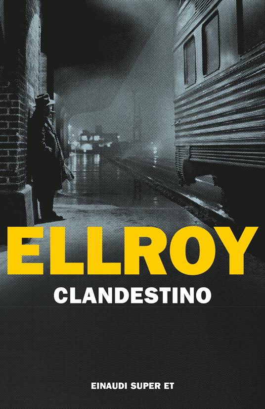 Clandestino - James Ellroy - copertina