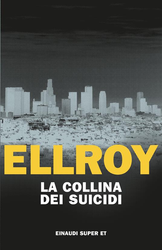 La collina dei suicidi - James Ellroy - copertina