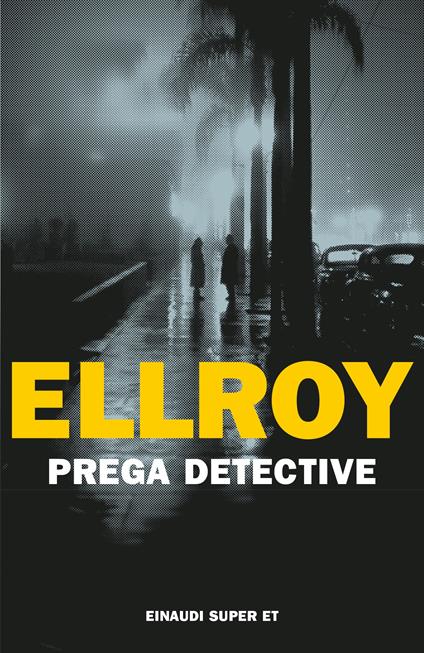 Prega detective - James Ellroy - copertina