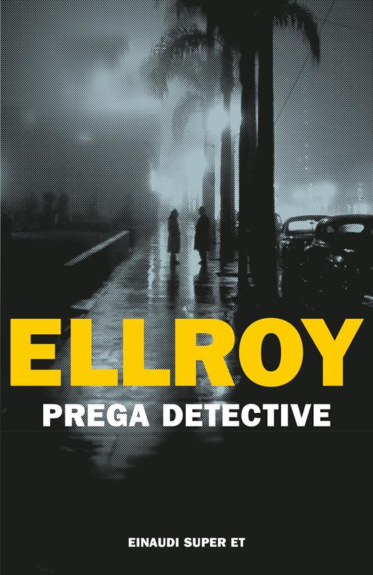 Prega detective - James Ellroy - copertina