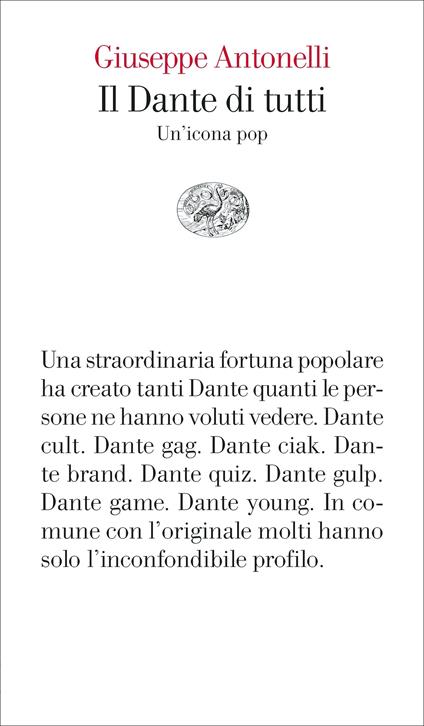 Il Dante di tutti. Un'icona pop - Giuseppe Antonelli - copertina