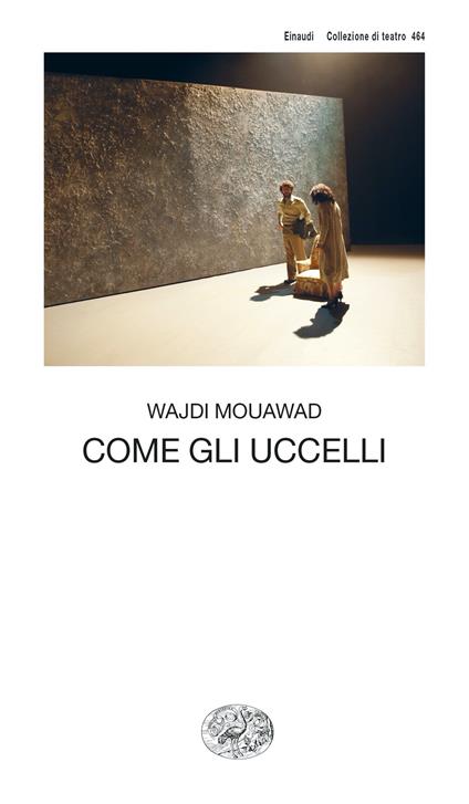 Come gli uccelli - Wajdi Mouawad - copertina