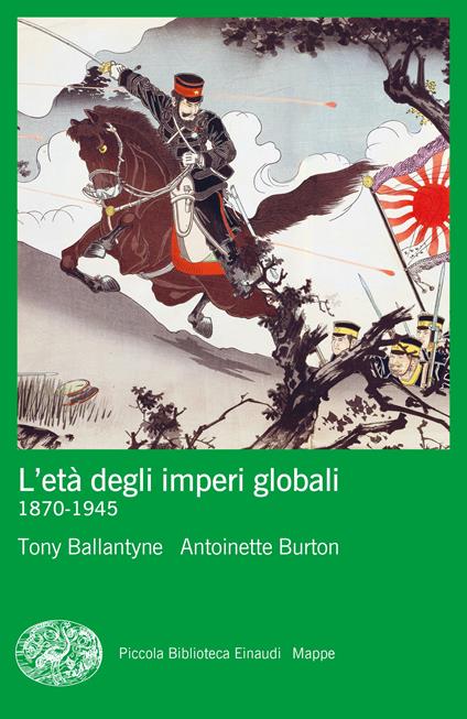 L' età degli imperi globali (1870-1945) - Tony Ballantyne,Antoinette Burton - copertina