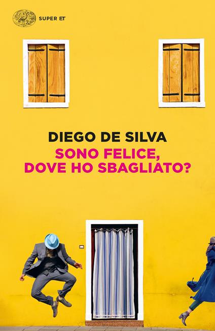 Sono felice, dove ho sbagliato? - Diego De Silva - copertina