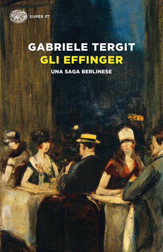 Gli Effinger. Una saga berlinese - Gabriele Tergit - copertina