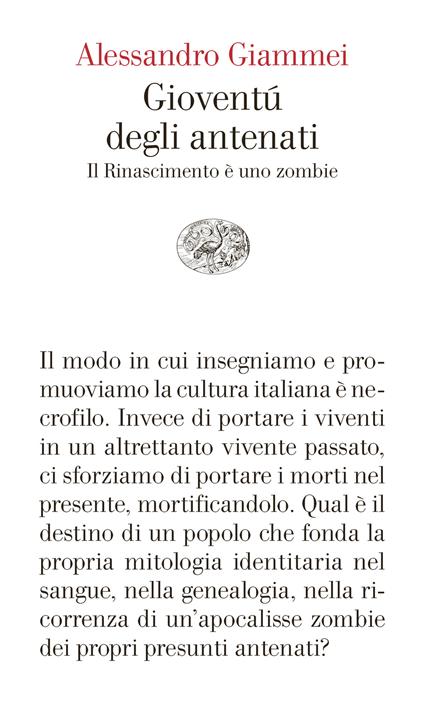 Gioventù degli antenati. Il Rinascimento è uno zombie - Alessandro Giammei - copertina