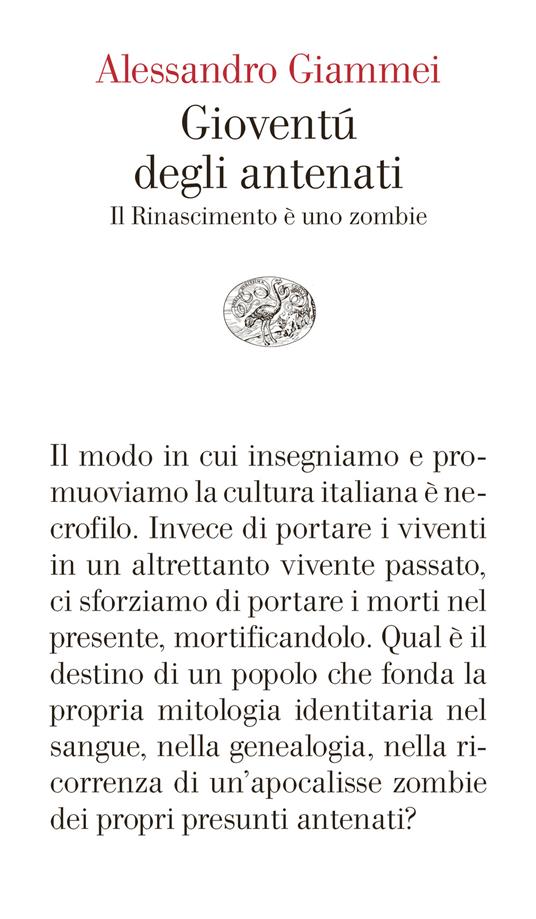 Gioventù degli antenati. Il Rinascimento è uno zombie - Alessandro Giammei - copertina