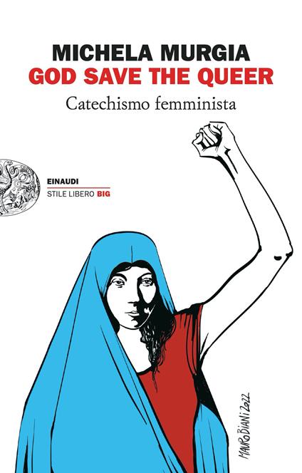 God Save the Queer. Catechismo femminista - Michela Murgia - copertina