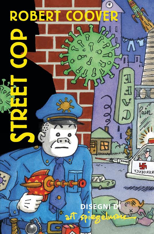 Street cop - Art Spiegelman,Robert Coover - copertina