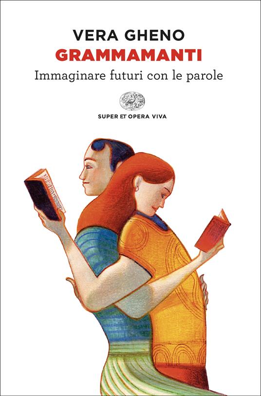 Grammamanti. Immaginare futuri con le parole - Vera Gheno - copertina