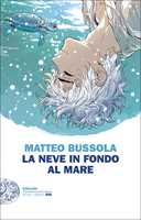 Libro La neve in fondo al mare Matteo Bussola