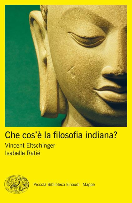 Che cos’è la filosofia indiana? - Vincent Eltschinger,Isabelle Ratié - copertina