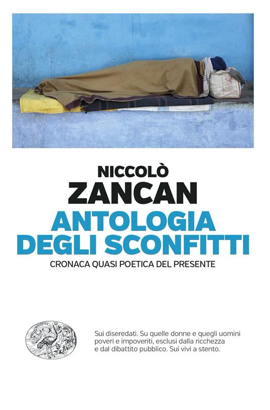 Antologia degli sconfitti. Cronaca quasi poetica del presente - Niccolò Zancan - copertina