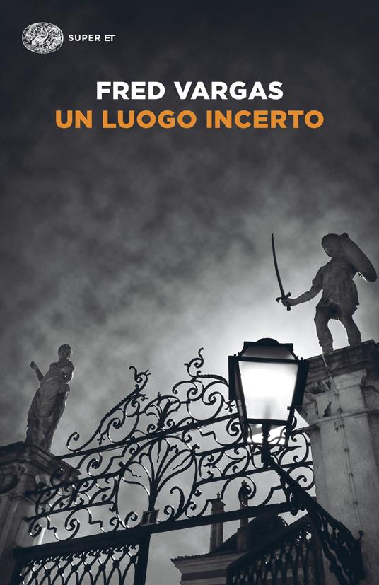 Un luogo incerto. I casi del commissario Adamsberg. Vol. 6 - Fred Vargas - copertina