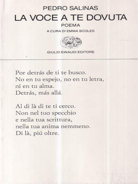 La voce a te dovuta. Testo spagnolo a fronte - Pedro Salinas - Libro -  Einaudi - Collezione di poesia | IBS