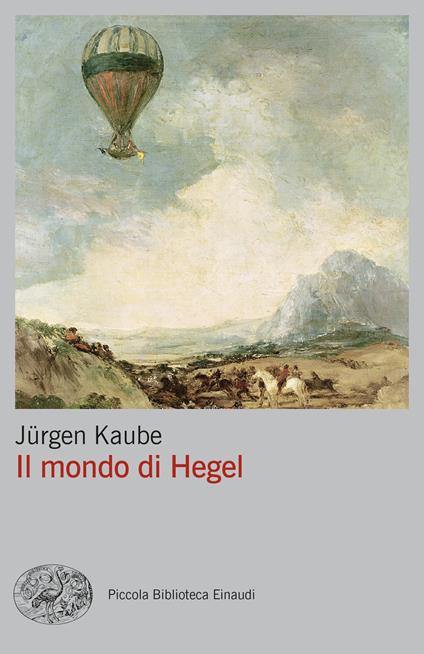 Il mondo di Hegel - Jürgen Kaube - copertina
