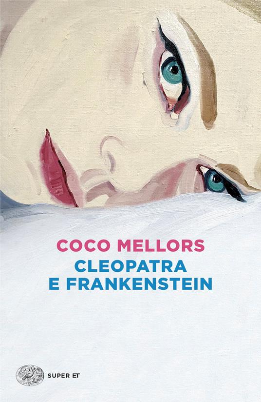 Cleopatra e Frankenstein - Coco Mellors - copertina