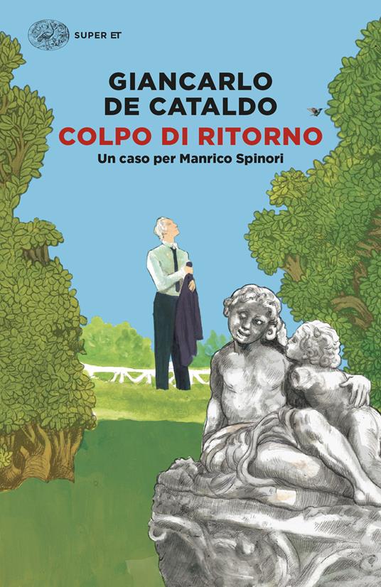 Colpo di ritorno. Un caso per Manrico Spinori - Giancarlo De Cataldo - copertina