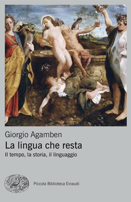 La lingua che resta. Il tempo, la storia, il linguaggio - Giorgio Agamben - copertina