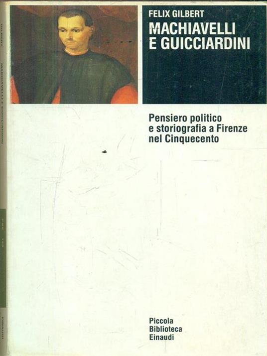 Machiavelli e Guicciardini - Felix Gilbert - copertina