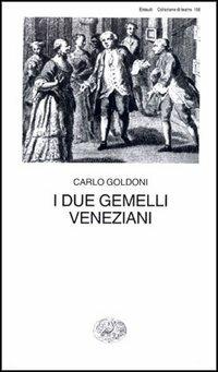 I due gemelli veneziani - Carlo Goldoni - copertina