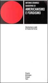 Quaderno 22. Americanismo e fordismo - Antonio Gramsci - copertina