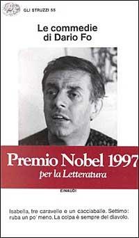 Le commedie. Vol. 2: Isabella, tre caravelle e un cacciaballe-Settimo: ruba un po' meno-La colpa è sempre del diavolo. - Dario Fo - copertina