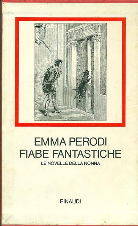 Fiabe fantastiche. Le novelle della nonna - Emma Perodi - 2