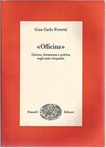 Officina. Cultura, letteratura e politica negli anni Cinquanta