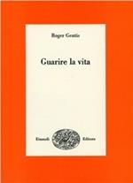 Guarire la vita