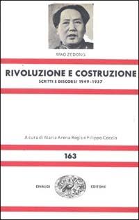 Rivoluzione e costruzione. Scritti e discorsi (1949-1957) - Tse-tung Mao - copertina