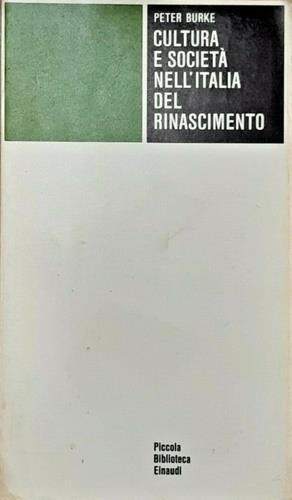 Cultura e società nell'Italia del Rinascimento - Peter Burke - copertina