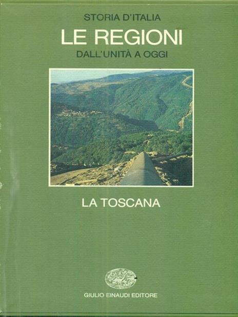 Storia d'Italia. Le regioni dall'Unità ad oggi. Vol. 4: La Toscana. - 3