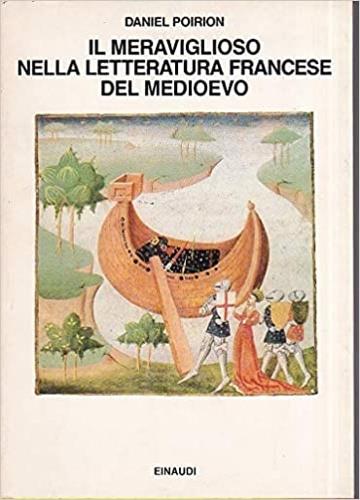 Il meraviglioso nella letteratura francese del Medioevo - Daniel Poirion - copertina